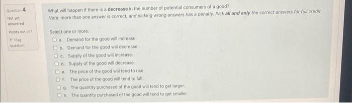 Question 3 Not Yet Answered Points Out Of 1 Flag Question What Will Happen If There Is A Decrease In The Number Of Facto 2