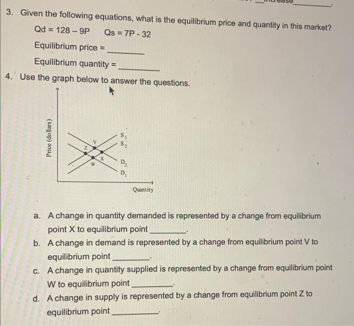 3 Given The Following Equations What Is The Equilibrium Price And Quantity In This Market Qd 128 9p Qs 7p 32 Equi 1