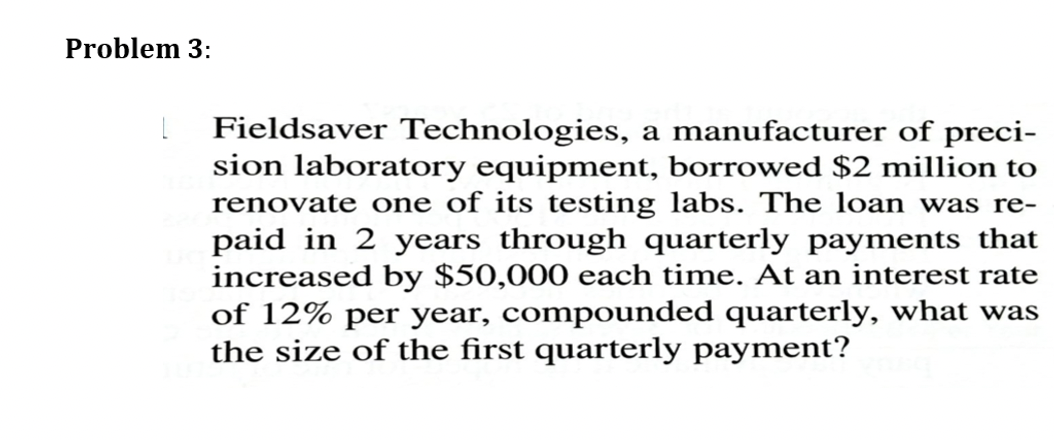 Problem 3 L Fieldsaver Technologies A Manufacturer Of Preci Sion Laboratory Equipment Borrowed 2 Million To Renovat 1