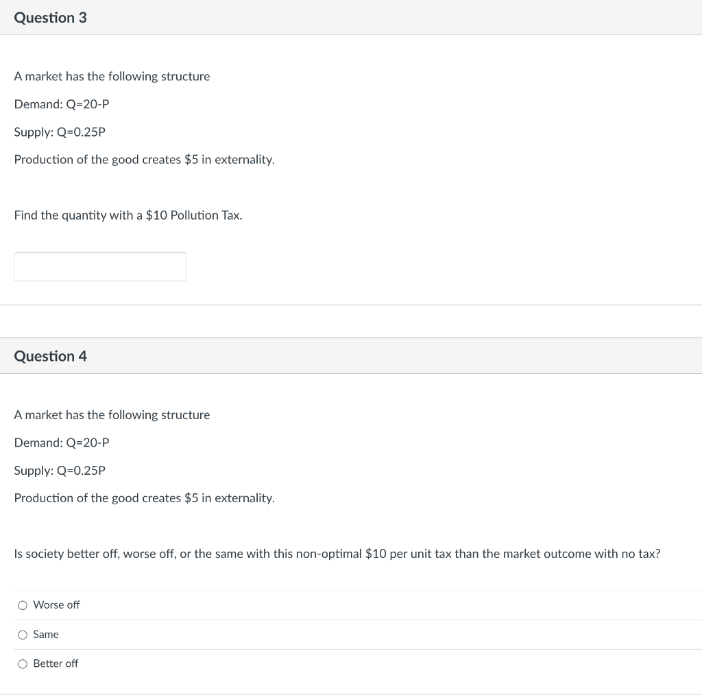Question 3 A Market Has The Following Structure Demand Q 20 P Supply Q 0 25p Production Of The Good Creates 5 In Exte 1