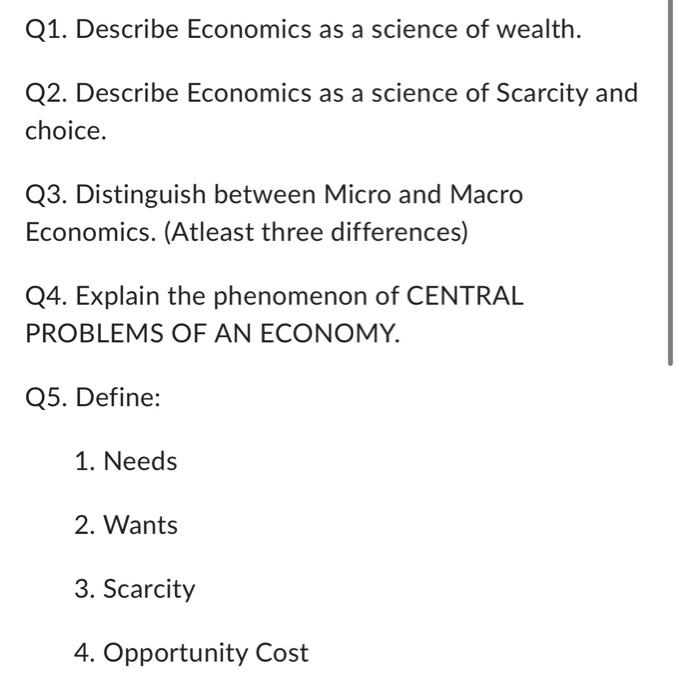 Q1 Describe Economics As A Science Of Wealth Q2 Describe Economics As A Science Of Scarcity And Choice Q3 Distingui 1