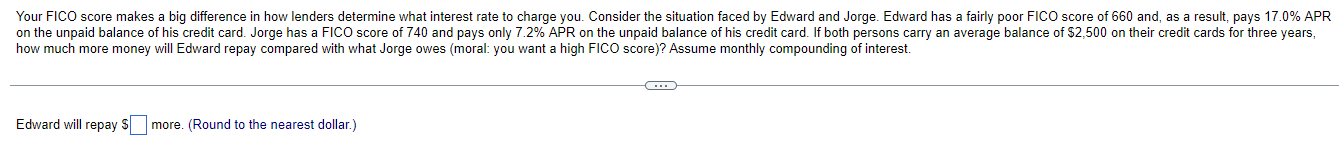 Your Fico Score Makes A Big Difference In How Lenders Determine What Interest Rate To Charge You Consider The Situation 1