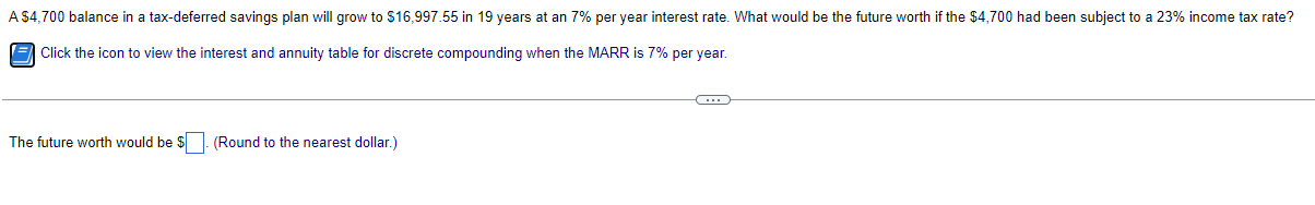 A 4 700 Balance In A Tax Deferred Savings Plan Will Grow To 16 997 55 In 19 Years At An 7 Per Year Interest Rate Wha 1