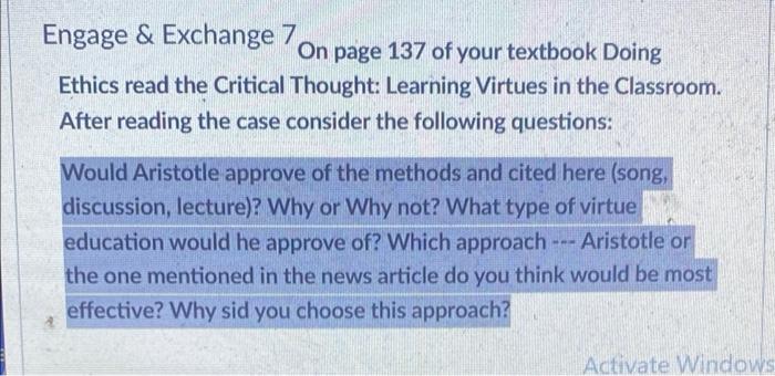 Engage Exchange 7 On Page 137 Of Your Textbook Doing Ethics Read The Critical Thought Learning Virtues In The Classro 1