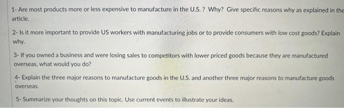 1 Are Most Products More Or Less Expensive To Manufacture In The U S Why Give Specific Reasons Why As Explained In T 1