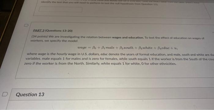 Part 3 Questions 13 20 34 Points We Are Investigating The Relation Between Wages And Education To Test The Effect O 1