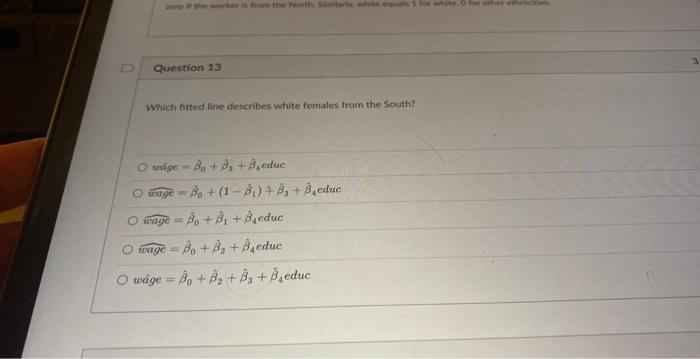Part 3 Questions 13 20 34 Points We Are Investigating The Relation Between Wages And Education To Test The Effect O 2
