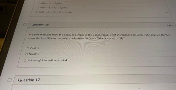 Part 3 Questions 13 20 34 Points We Are Investigating The Relation Between Wages And Education To Test The Effect O 5