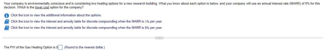 Your Company Is Environmentally Conscious And Is Considering Two Heating Options For A New Research Building What You K 1