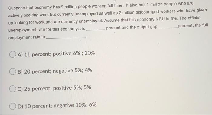 Use The Following Information On An Economy Working Age Population 200million Currently Working 120 Million Curre 2