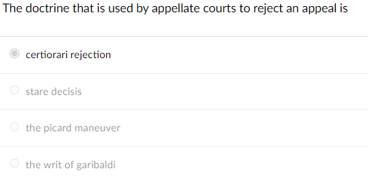 The Doctrine That Is Used By Appellate Courts To Reject An Appeal Is Certiorari Rejection Stare Decisis The Picard Maneu 1