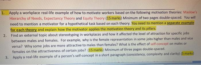 1 Apply A Workplace Real Life Example Of How To Motivate Workers Based On The Following Motivation Theories Maslow S H 1