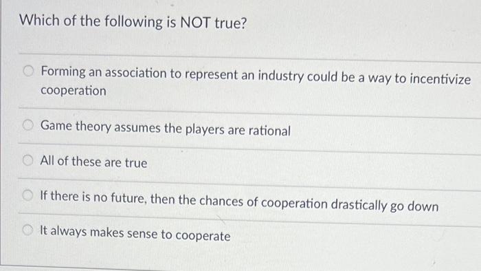 Which Of The Following Is Not True Forming An Association To Represent An Industry Could Be A Way To Incentivize Cooper 1