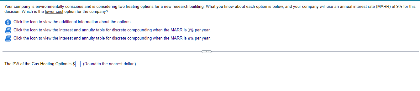Your Company Is Environmentally Conscious And Is Considering Two Heating Options For A New Research Building What You K 1