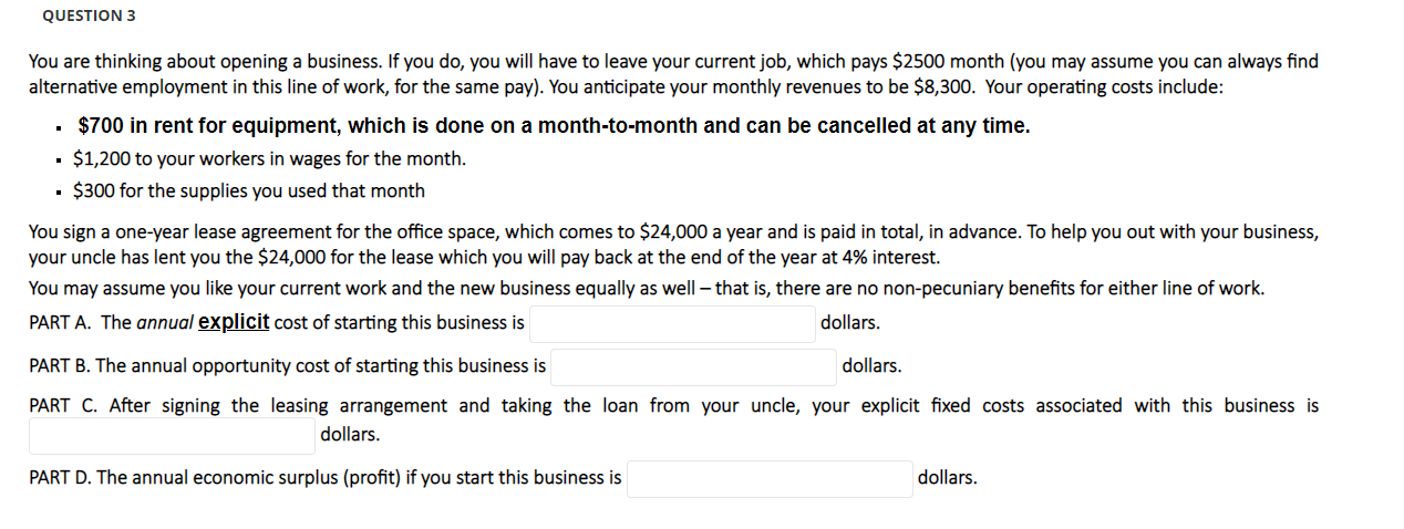 Question 3 You Are Thinking About Opening A Business If You Do You Will Have To Leave Your Current Job Which Pays 25 1