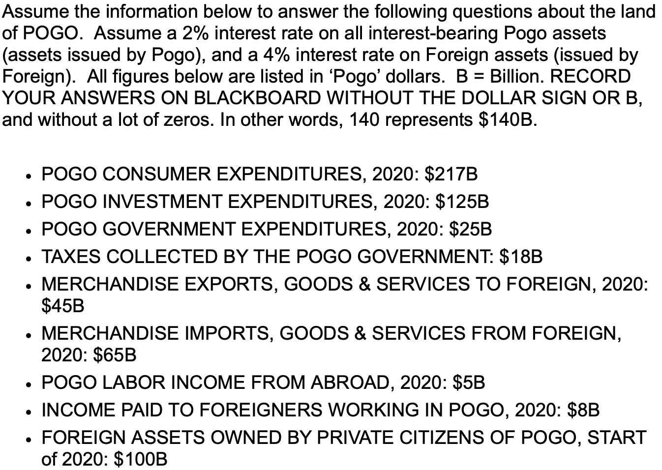 Assume The Information Below To Answer The Following Questions About The Land Of Pogo Assume A 2 Interest Rate On All 1