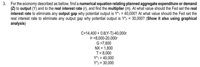 3 For The Economy Described As Bellow Find A Numerical Equation Relating Planned Aggregate Expenditure Or Demand Z T 1