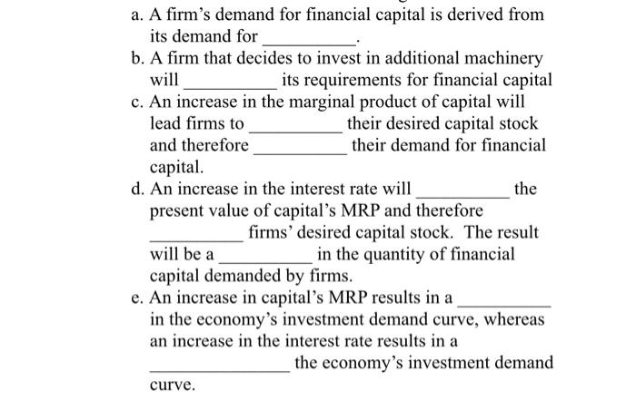 A A Firm S Demand For Financial Capital Is Derived From Its Demand For B A Firm That Decides To Invest In Additional M 1