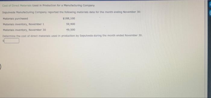 Cost Of Direct Mons Used In Production For A Manufacturing Company Sepulveda Manufacturing Company Reported The Followin 1
