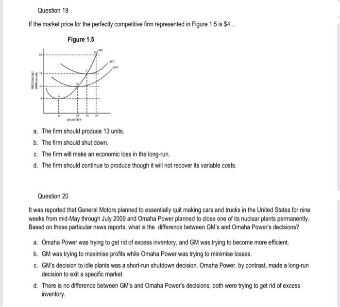 Question 19 If The Market Price For The Perfectly Competitive Firm Represented In Figure 1 5 Is 4 Figure 1 5 A The 3
