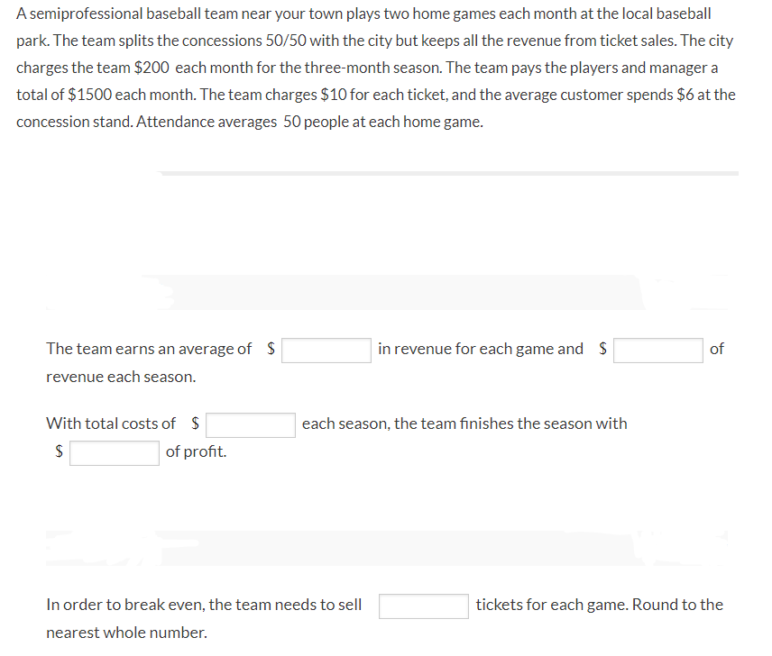 A Semiprofessional Baseball Team Near Your Town Plays Two Home Games Each Month At The Local Baseball Park The Team Spl 1
