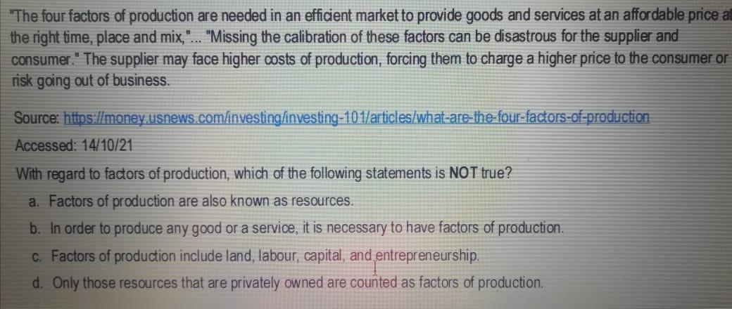 The Four Factors Of Production Are Needed In An Efficient Market To Provide Goods And Services At An Affordable Price A 1
