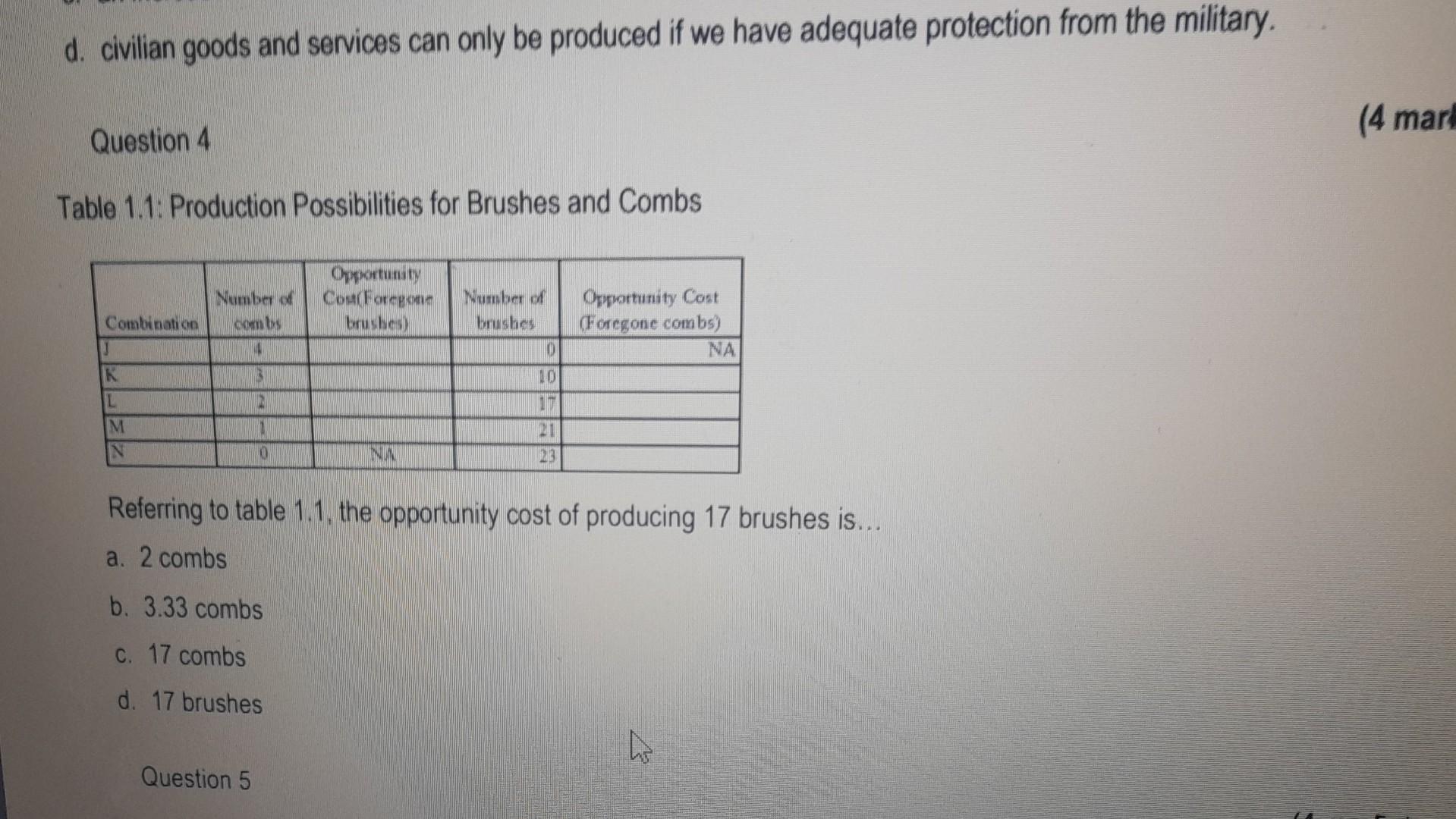 D Civilian Goods And Services Can Only Be Produced If We Have Adequate Protection From The Military Question 4 Table 1 1