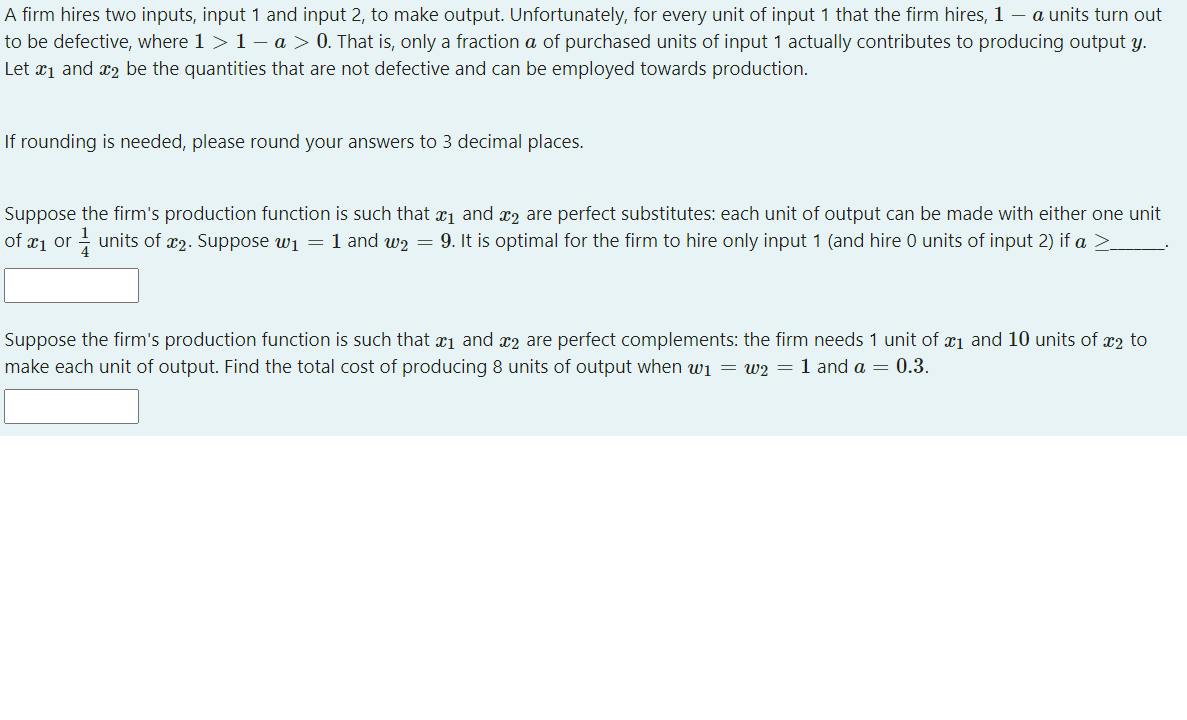 A Firm Hires Two Inputs Input 1 And Input 2 To Make Output Unfortunately For Every Unit Of Input 1 That The Firm Hir 1