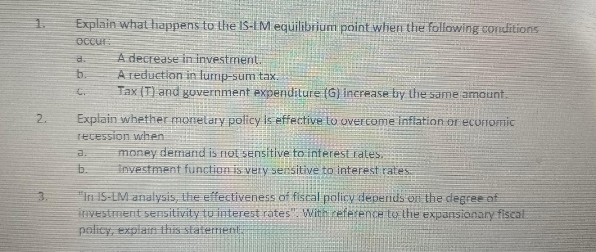 1 2 3 Explain What Happens To The Is Lm Equilibrium Point When The Following Conditions Occur B A Decrease In Inves 1