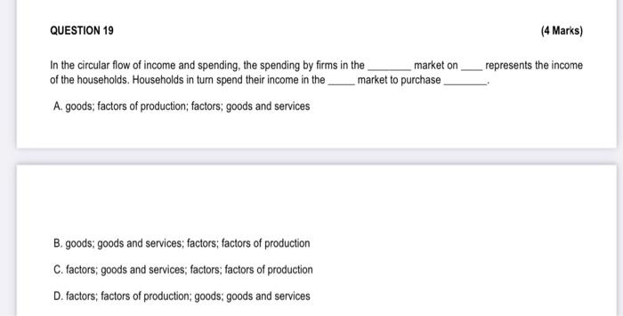Question 19 In The Circular Flow Of Income And Spending The Spending By Firms In The Of The Households Households In 1