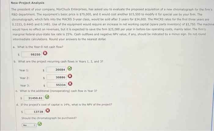 New Project Analysis The President Of Your Company Morchuck Enterprises Has Asked You To Evaluate The Proposed Acquisi 1