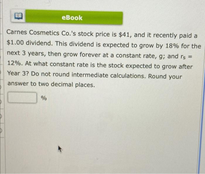 Ebook Carnes Cosmetics Co S Stock Price Is 41 And It Recently Paid A 1 00 Dividend This Dividend Is Expected To Gro 1