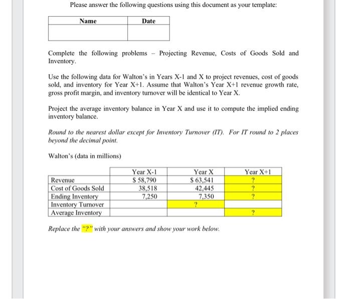 Please Answer The Following Questions Using This Document As Your Template Name Date Complete The Following Problems Pr 1