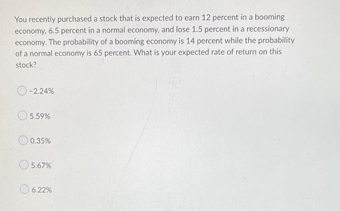 Consider The Following Information On Three Stocks State Of Economy Boom Normal Bust 1 67 5 55 8 75 A Portfolio Is I 2