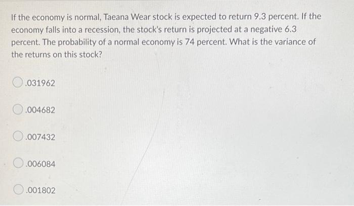 Consider The Following Information On Three Stocks State Of Economy Boom Normal Bust 1 67 5 55 8 75 A Portfolio Is I 3