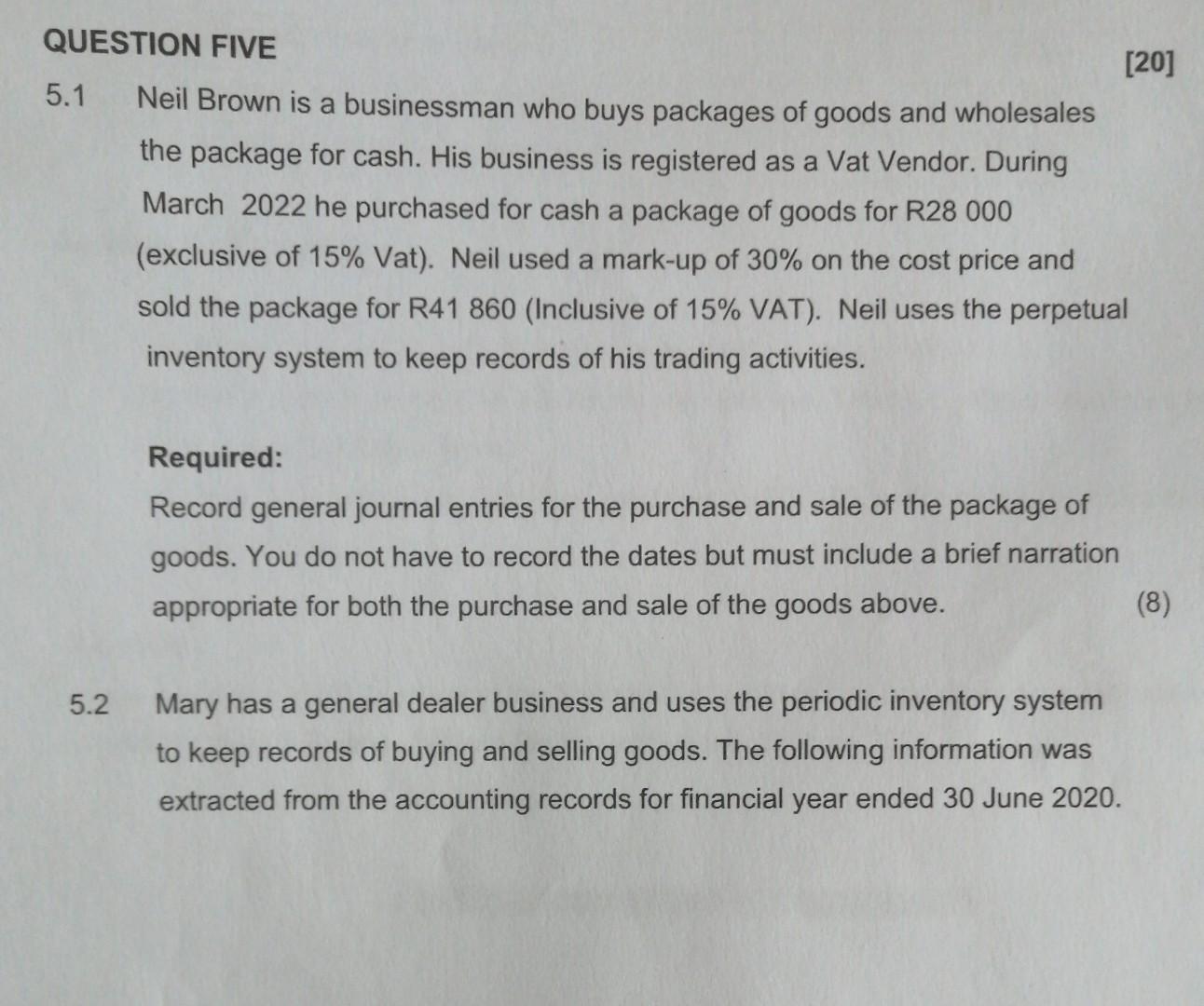 Question Five 20 5 1 Neil Brown Is A Businessman Who Buys Packages Of Goods And Wholesales The Package For Cash His B 1