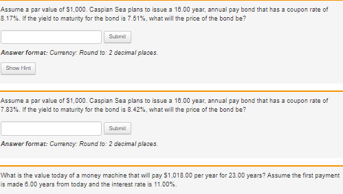 Assume A Par Value Of 1 000 Caspian Sea Plans To Issue A 16 00 Year Annual Pay Bond That Has A Coupon Rate Of 8 17 1
