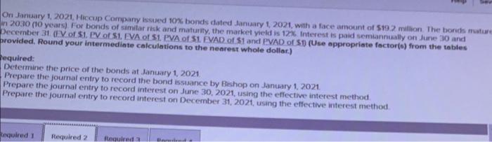 On January 1 2021 Hiccup Company Issued 10 Bonds Dated January 1 2021 With A Face Amount Of 19 2 Million The Bonds 1