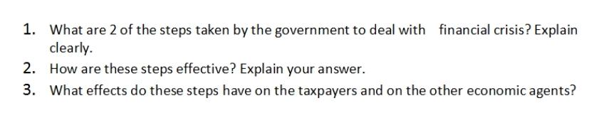 1 What Are 2 Of The Steps Taken By The Government To Deal With Financial Crisis Explain Clearly 2 How Are These Step 1