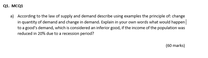 Q1 Mcq1 A According To The Law Of Supply And Demand Describe Using Examples The Principle Of Change In Quantity Of De 1