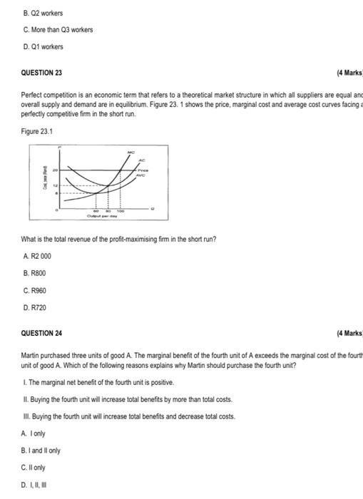 B Q2 Workers C More Than Q3 Workers D Q1 Workers Question 23 Perfect Competition Is An Economic Term That Refers To A 1