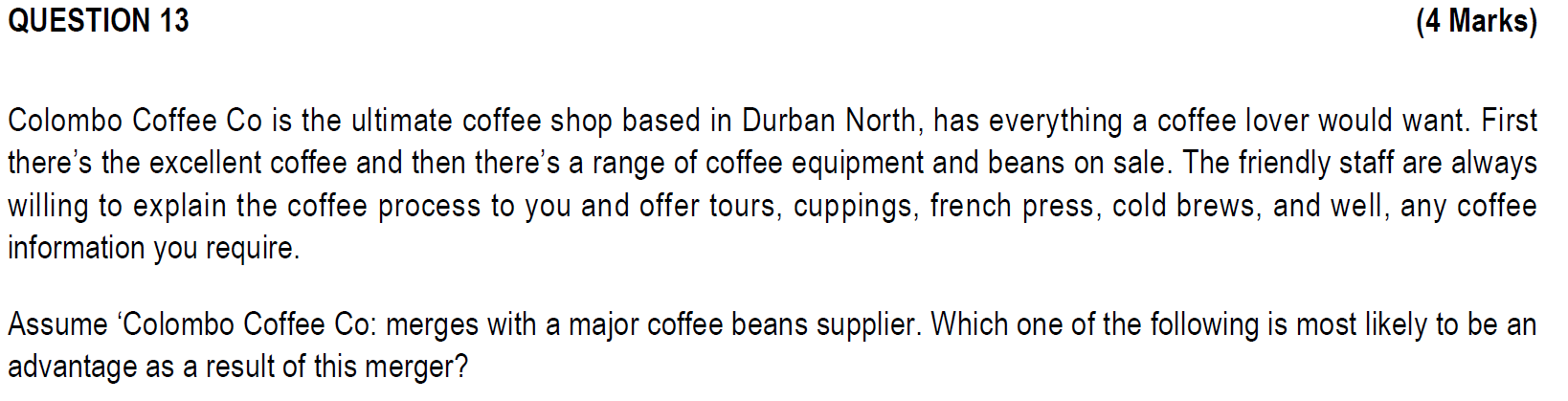 Question 13 4 Marks Colombo Coffee Co Is The Ultimate Coffee Shop Based In Durban North Has Everything A Coffee Lover 1