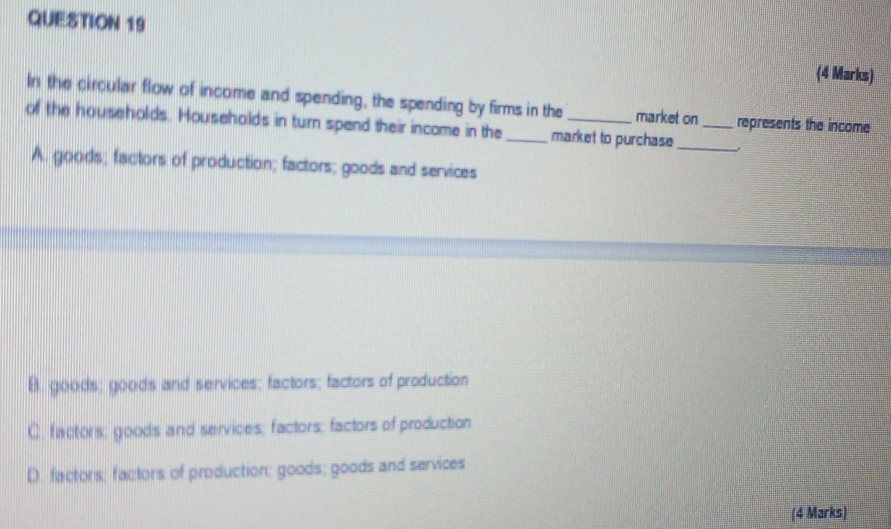 Question 19 In The Circular Flow Of Income And Spending The Spending By Firms In The Of The Households Households In T 1