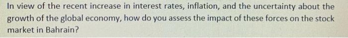 In View Of The Recent Increase In Interest Rates Inflation And The Uncertainty About The Growth Of The Global Economy 1