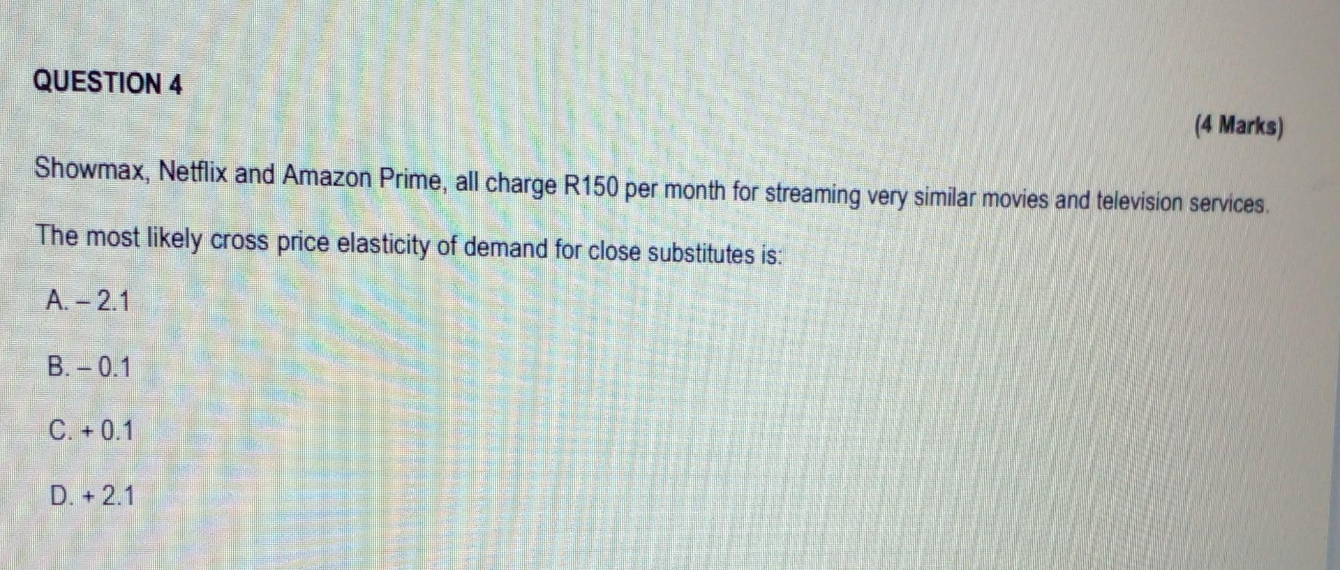 Question 4 Showmax Netflix And Amazon Prime All Charge R150 Per Month For Streaming Very Similar Movies And Television 1