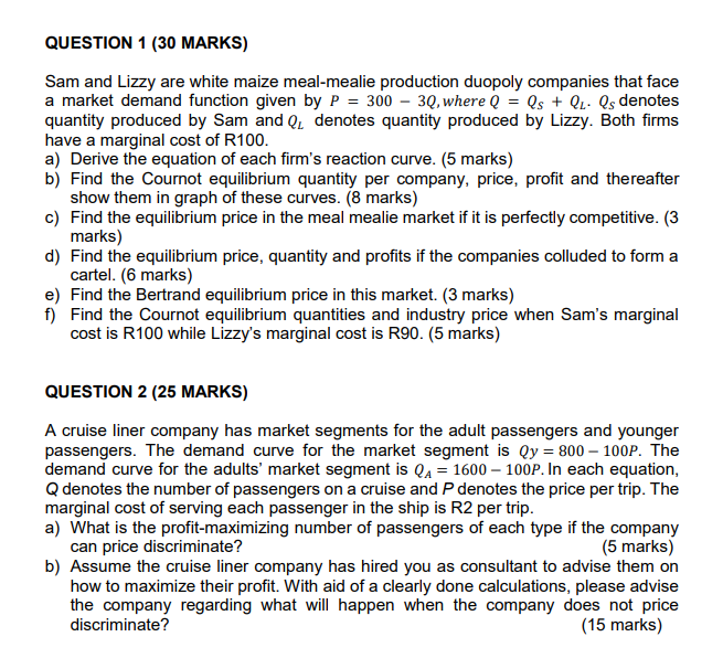 Question 1 30 Marks Sam And Lizzy Are White Maize Meal Mealie Production Duopoly Companies That Face A Market Demand F 1