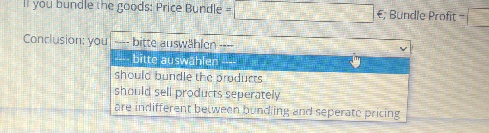 5p You Have Two Consumers With Known Reservation Prices For Goods A And B Should You Price The Goods Separately Or Bu 2