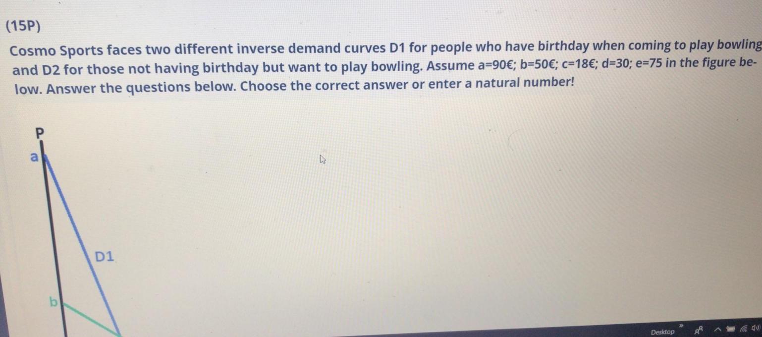 15p Cosmo Sports Faces Two Different Inverse Demand Curves D1 For People Who Have Birthday When Coming To Play Bowling 1