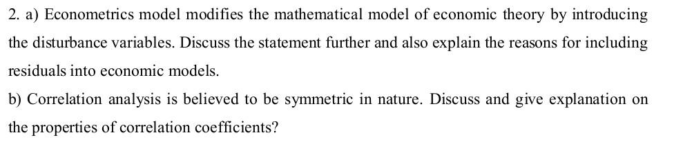 2 A Econometrics Model Modifies The Mathematical Model Of Economic Theory By Introducing The Disturbance Variables Di 1