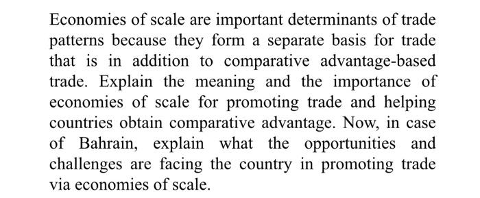 Economies Of Scale Are Important Determinants Of Trade Patterns Because They Form A Separate Basis For Trade That Is In 1